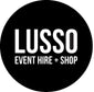 LUSSO EVENT HIRE + SHOP