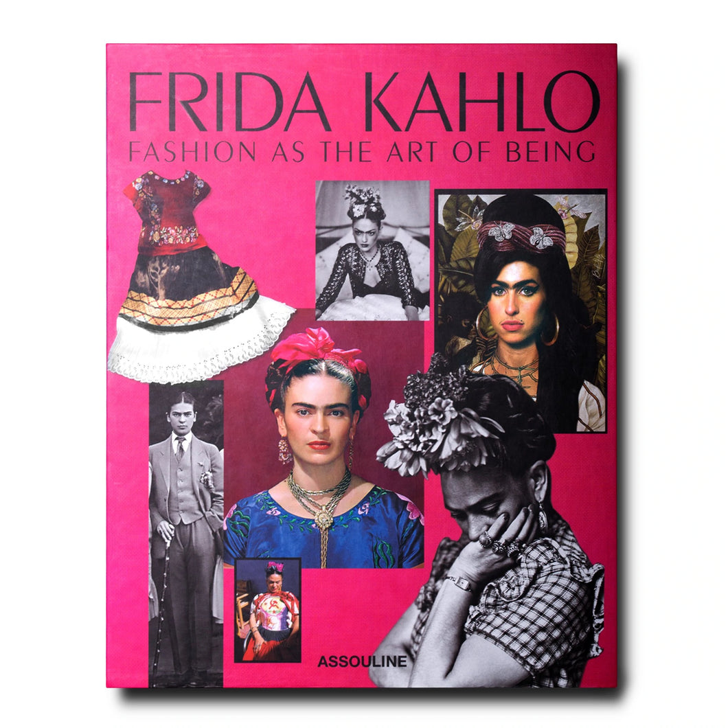 FRIDA KAHLO: FASHION AS THE ART OF BEING